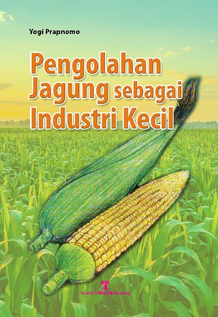Pengolahan Jagung Sebagai Industri Kecil